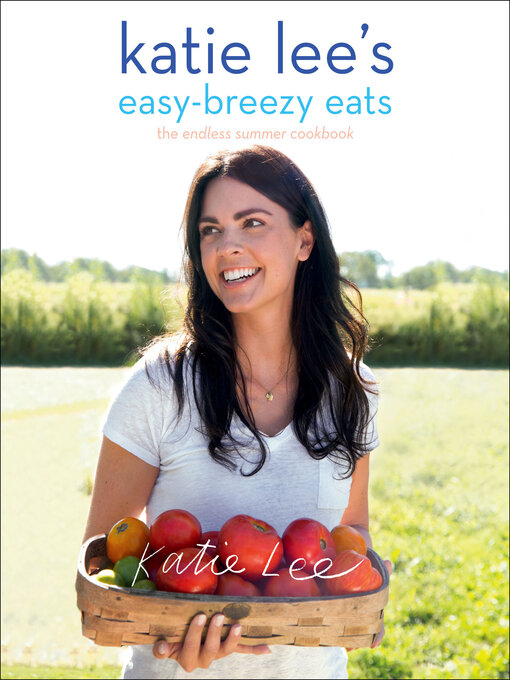 Cover image for Katie Lee's Easy-Breezy Eats